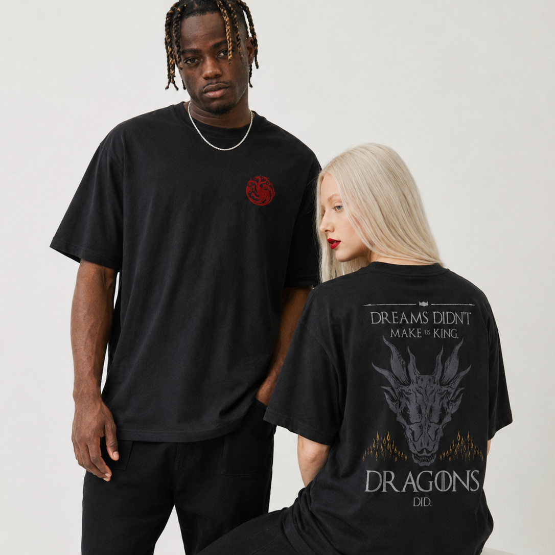 Camiseta “Dreams didn’t make us kings. dragons did” | House of the dragons